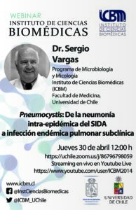Webinar ICBM «Pneumocystis: De la neumonía intra-epidémica del SIDA a infección endémica pulmonar subclínica» EXPOSITOR: Dr. Sergio Vargas Munita