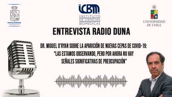 Dr. Miguel O’Ryan sobre la aparición de nuevas cepas de Covid-19: “Las estamos observando, pero por ahora no hay señales significativas de preocupación”