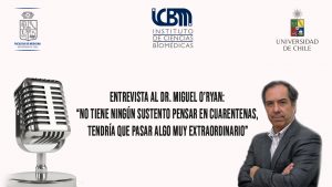 Dr. Miguel O’Ryan: “No tiene ningún sustento pensar en cuarentenas, tendría que pasar algo muy extraordinario