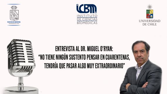Dr. Miguel O’Ryan: “No tiene ningún sustento pensar en cuarentenas, tendría que pasar algo muy extraordinario