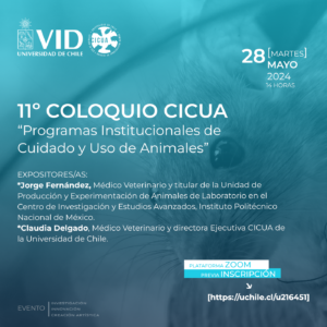 11º Coloquio CICUA “Programas Institucionales de Cuidado y Uso de Animales”