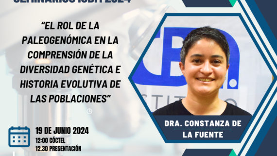 Seminarios ICBM 2024 – Dra. Constanza de la Fuente – “El rol de la paleogenómica en la comprensión de la diversidad genética e historia evolutiva de las poblaciones”