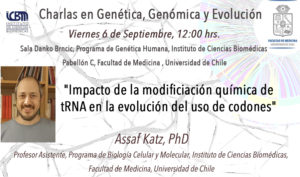 Seminario Programa de Genética Humana – 06 septiembre 2024 – “Impacto de la modificación química de tRNA en la evolución del uso de codones» – Dr. Assaf Katz