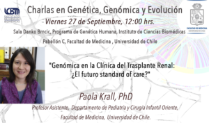 Seminario Programa de Genética Humana – 27 de septiembre 2024 – Genómica en la Clínica del Trasplante Renal: ¿El futuro standard of care?» – Dra. Paola Krall,